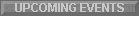 UPCOMING EVENTS